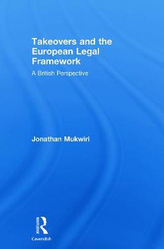 Cover image for Takeovers and the European Legal Framework: A British Perspective