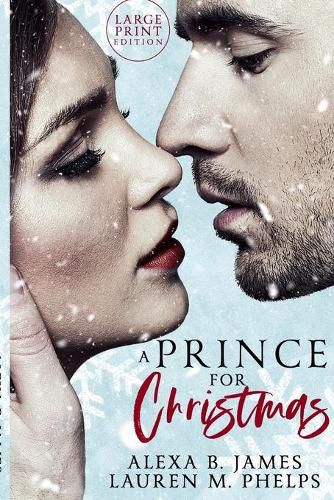 Cover image for A Prince For Christmas (Large Print Edition): A Snow Hollow Christmas Story