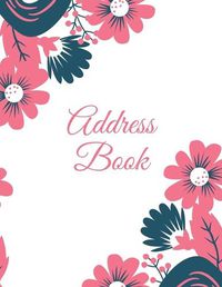 Cover image for Address Book: Alphabetical Contact & Phone Numbers Information Pages, Telephone Organizer Notebook, Use Every Day, Record Addresses Journal