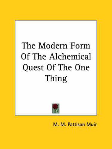 Cover image for The Modern Form of the Alchemical Quest of the One Thing