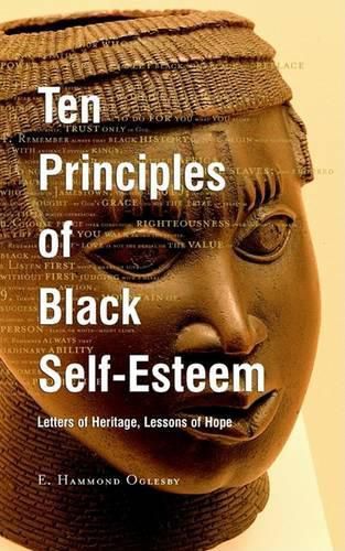 Cover image for Ten Principles of Black Self-Esteem: Letters of Heritage, Lessons of Hope
