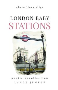 Cover image for LONDON BABY STATIONS : where lines align