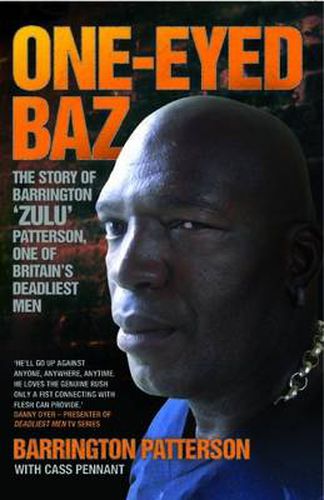 Cover image for One-eyed Baz: Barrington 'Zulu' Patterson, One of Britain's Deadliest Men