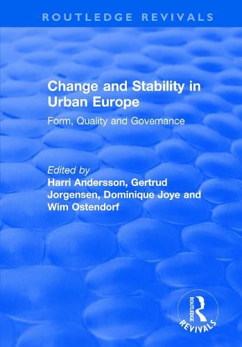 Cover image for Change and Stability in Urban Europe: Form, Quality and Governance