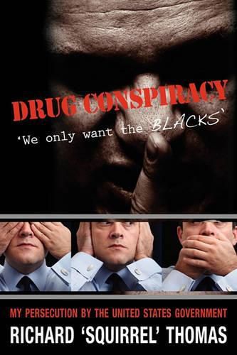 Cover image for Drug Conspiracy: We Only Want the Blacks