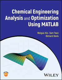 Cover image for Chemical Engineering Analysis and Optimization Using MATLAB