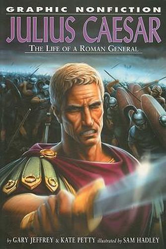 Cover image for Julius Caesar: The Life of a Roman General