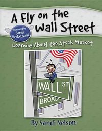 Cover image for A Fly on the Wall Street: Learning about the Stock Market