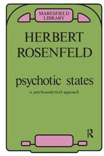 Cover image for Psychotic States: A Psychoanalytic Approach