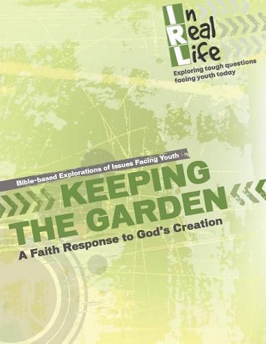 Cover image for Keeping the Garden: A Faith Response to God's Creation