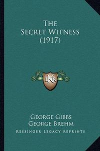 Cover image for The Secret Witness (1917)