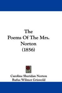 Cover image for The Poems of the Mrs. Norton (1856)