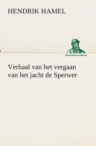 Cover image for Verhaal van het vergaan van het jacht de Sperwer En van het wedervaren der schipbreukelingen op het eiland Quelpaert en het vasteland van Korea (1653-1666) met eene beschrijving van dat rijk
