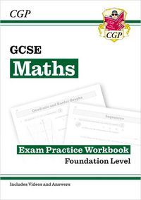 Cover image for New GCSE Maths Exam Practice Workbook: Foundation - includes Video Solutions and Answers