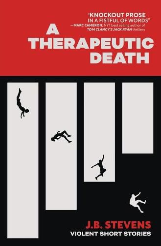 Cover image for A Therapeutic Death: Violent Short Stories