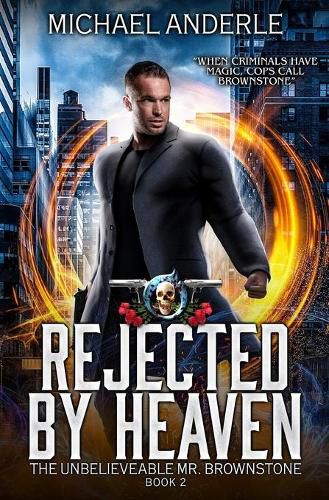 Cover image for Rejected By Heaven: An Urban Fantasy Action Adventure