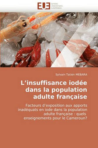 Cover image for L'Insuffisance Iode Dans La Population Adulte Franaise