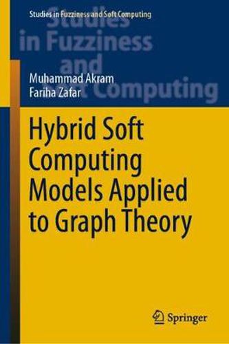 Cover image for Hybrid Soft Computing Models Applied to Graph Theory