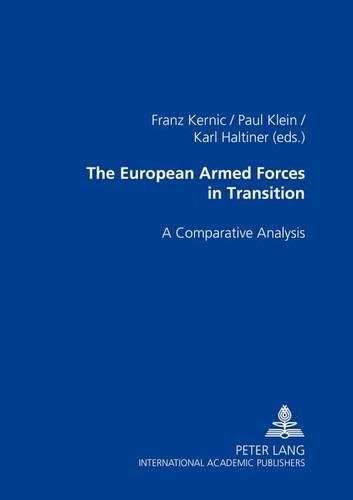 Cover image for The European Armed Forces in Transition: A Comparative Analysis