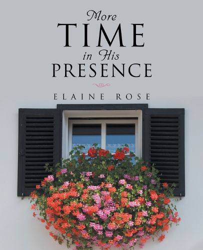 Cover image for More Time in His Presence