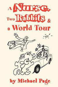 Cover image for A Nurse, Two Rabbits and a World Tour