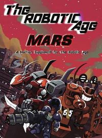 Cover image for The Robotic Age: Mars