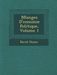 Cover image for M Langes D' Conomie Politique, Volume 1