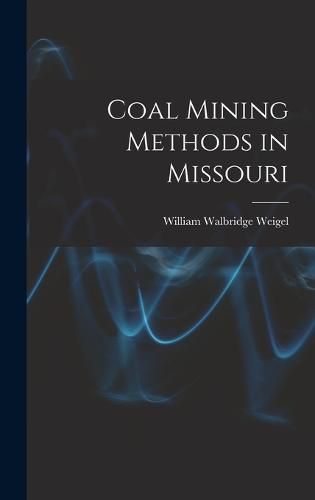 Coal Mining Methods in Missouri