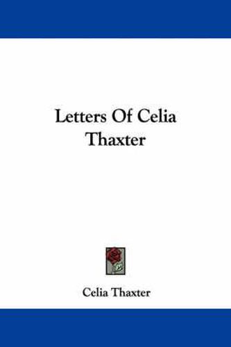 Cover image for Letters of Celia Thaxter