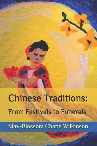 Cover image for Chinese Traditions: From Festivals to Funerals