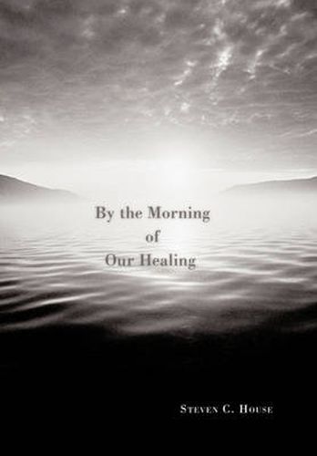 Cover image for By the Morning of Our Healing