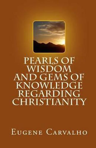 Cover image for Pearls of Wisdom and Gems of Knowledge Regarding Christianity