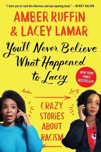 Cover image for You'll Never Believe What Happened to Lacey: Crazy Stories about Racism