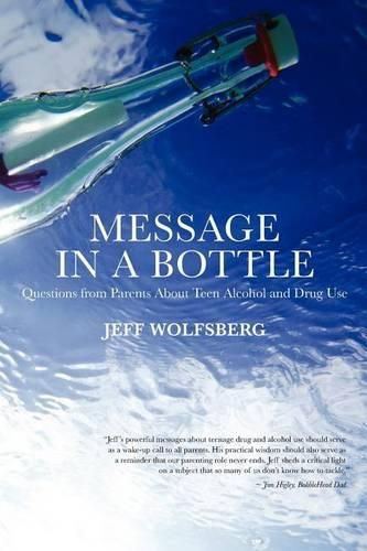 Cover image for Message in a Bottle: Questions from Parents About Teen Alcohol and Drug Use