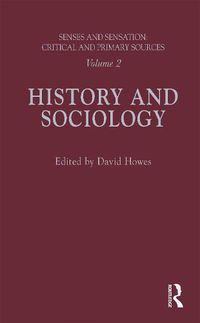 Cover image for Senses and Sensation: Vol 2: History and Sociology