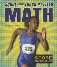 Cover image for Score with Track and Field Math