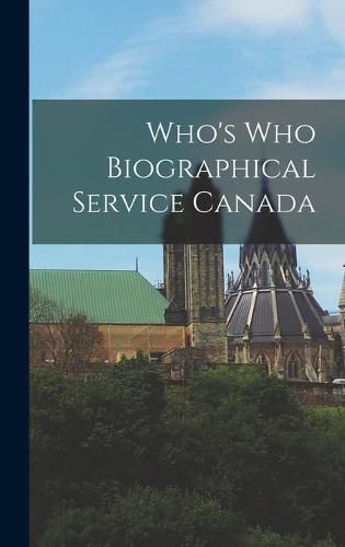 Cover image for Who's Who Biographical Service Canada