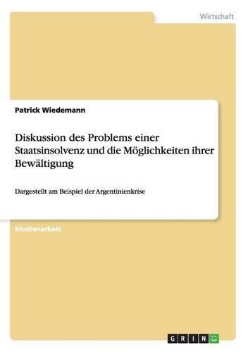 Cover image for Diskussion Des Problems Einer Staatsinsolvenz Und Die Moglichkeiten Ihrer Bewaltigung