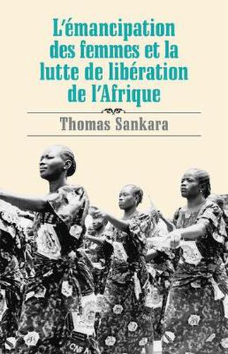 Cover image for L' Emancipation des Femmes et la Lutte de Liberation de l'Afrique