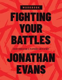 Cover image for Fighting Your Battles Workbook: Every Christian's Playbook for Victory