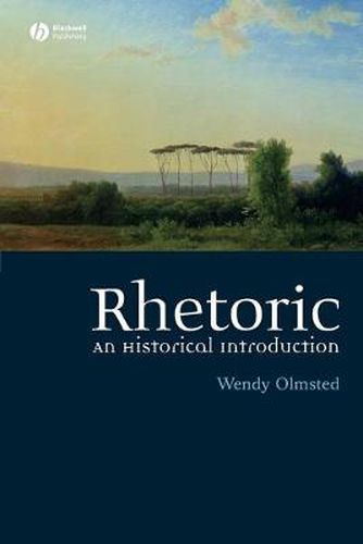 Cover image for Rhetoric: An Historical Introduction