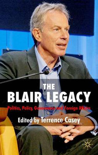 Cover image for The Blair Legacy: Politics, Policy, Governance, and Foreign Affairs