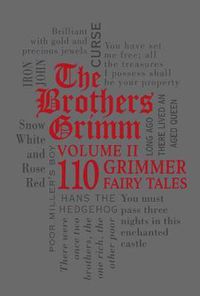 Cover image for The Brothers Grimm Volume II: 110 Grimmer Fairy Tales