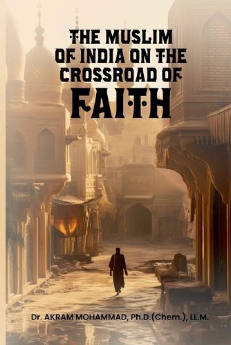 Cover image for The Muslims of India on the Crossroad of Faith