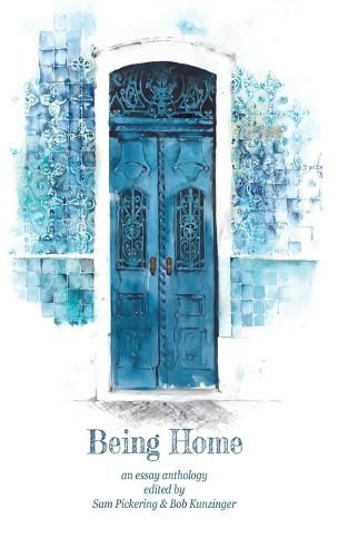 Cover image for Being Home: An Anthology