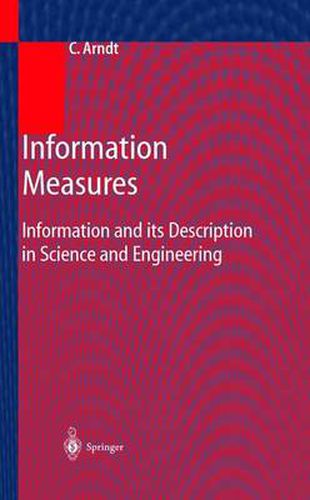 Cover image for Information Measures: Information and its Description in Science and Engineering