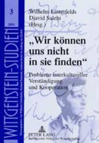 Wir Koennen Uns Nicht in Sie Finden: Probleme Interkultureller Verstaendigung Und Kooperation