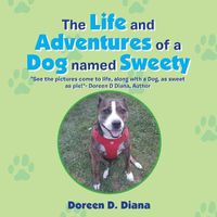 Cover image for The Life and Adventures of a Dog Named Sweety