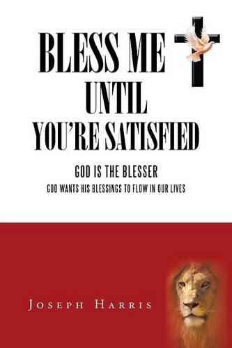 Bless Me Until You're Satisfied