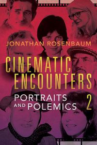 Cover image for Cinematic Encounters 2: Portraits and Polemics